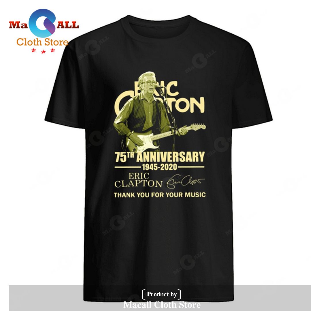 Eric Clapton 75th anniversary 1945-2020 thank you for your music Classic-Unisex T-Shirt Hoodie Sweatshirt Eric Clapton 75th anniversary 1945-2020 thank you for your music Classic-Unisex T-Shirt Hoodie Sweatshirt
