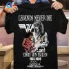 In Memory Of Octorber 6, 2020 Eddie Van Halen Classic-Unisex T-Shirt Hoodie Sweatshirt