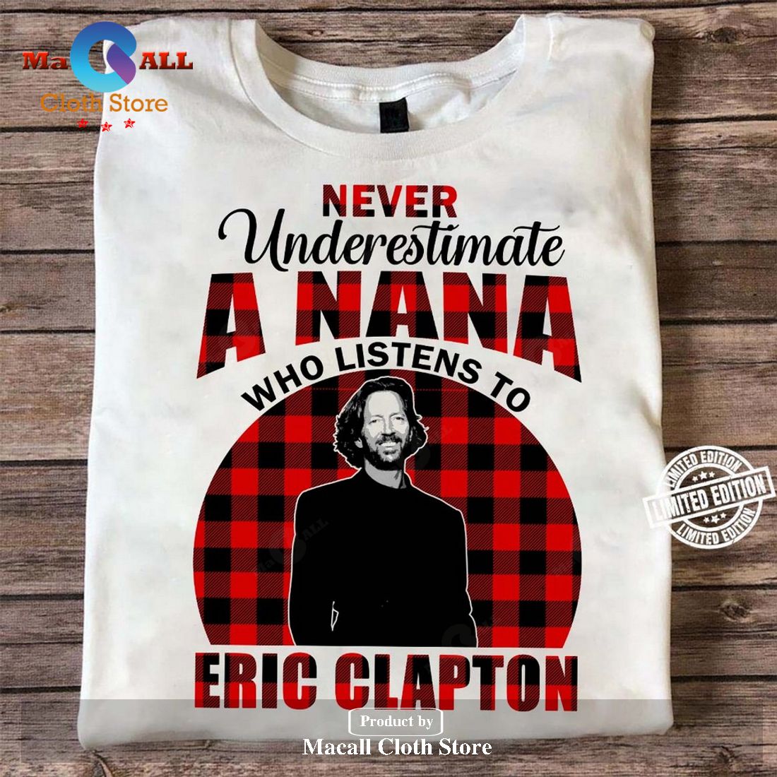 Never underestimate a Nana who listens to Eric Clapton Classic-Unisex T-Shirt Hoodie Sweatshirt Never underestimate a Nana who listens to Eric Clapton Classic-Unisex T-Shirt Hoodie Sweatshirt