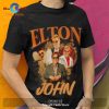 Yes I Am Old But I Saw Elton John On Stage Classic-Unisex T-Shirt Hoodie Sweatshirt