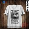 Eric Clapton Classic-Unisex T-Shirt Hoodie Sweatshirt – UT01