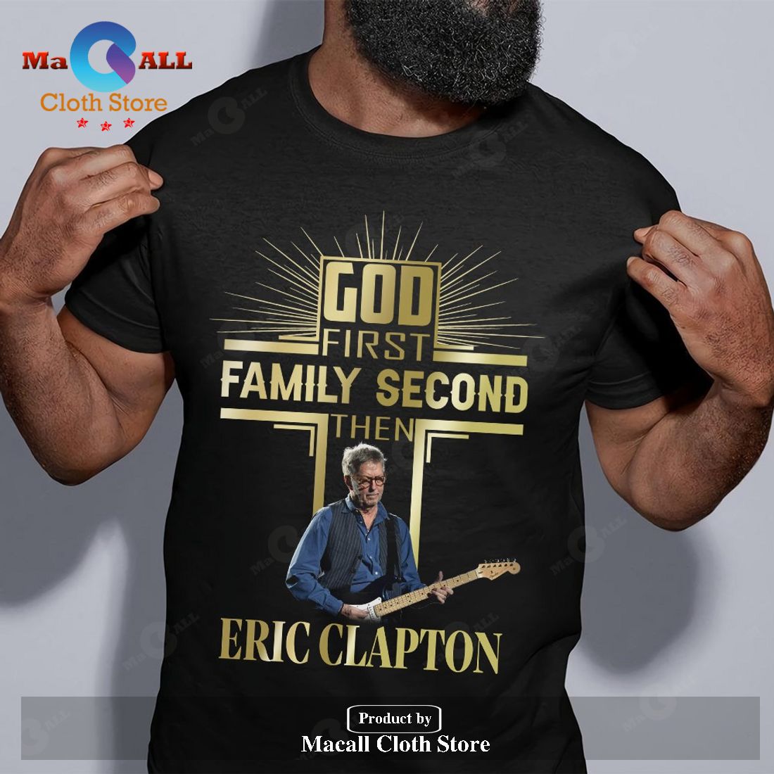 God First Family Second Then Eric Clapton Classic-Unisex T-Shirt Hoodie Sweatshirt