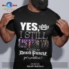 Yes I still listen to Eric Clapton got a problem Classic-Unisex T-Shirt Hoodie Sweatshirt