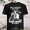 You Have Been Loved George Michael Classic-Unisex T-Shirt Hoodie Sweatshirt