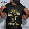 God First Family Second Then Joe Satriani Classic-Unisex T-Shirt Hoodie Sweatshirt