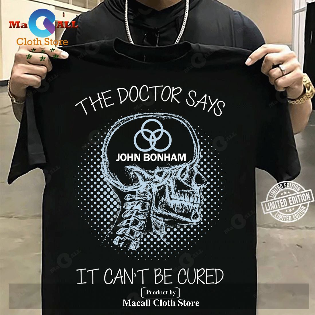 John Bonham The Doctor Says It Can't Be Cured Classic-Unisex T-Shirt Hoodie Sweatshirt John Bonham The Doctor Says It Can't Be Cured Classic-Unisex T-Shirt Hoodie Sweatshirt