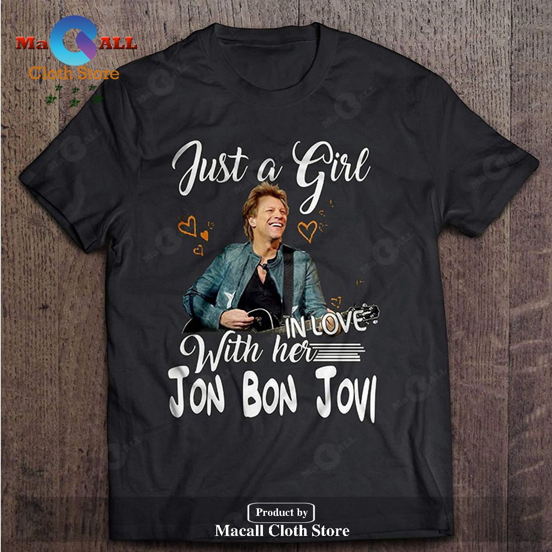 Just A Girl In Love With Her Jon Bon Jovi Classic-Unisex T-Shirt Hoodie Sweatshirt Just A Girl In Love With Her Jon Bon Jovi Classic-Unisex T-Shirt Hoodie Sweatshirt