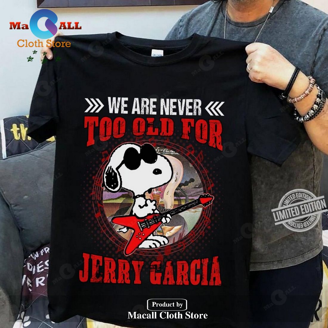Snoopy we are never too old for Jerry Garcia Classic-Unisex T-Shirt Hoodie Sweatshirt Snoopy we are never too old for Jerry Garcia Classic-Unisex T-Shirt Hoodie Sweatshirt