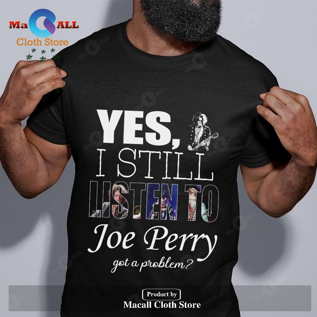 Yes I still listen to Joe Perry got a problem Classic-Unisex T-Shirt Hoodie Sweatshirt Yes I still listen to Joe Perry got a problem Classic-Unisex T-Shirt Hoodie Sweatshirt