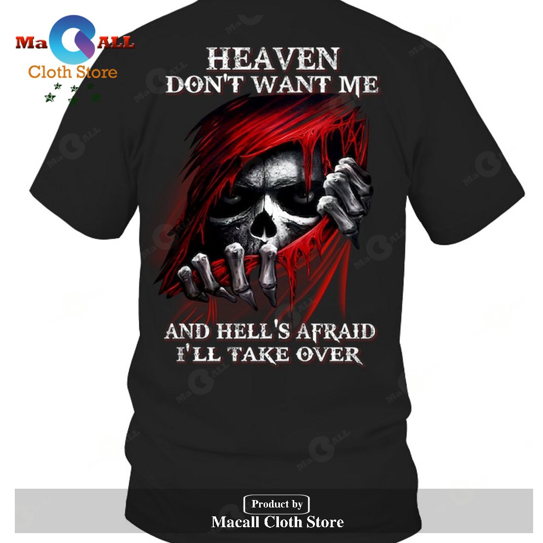 HEAVEN DON’T WANT ME AND HELL’S AFRAID I’LL TAKE OVER T-Shirt Hoodie Sweatshirt