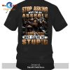 I don’t ask why you’re so stu.pid T-Shirt Hoodie Sweatshirt – 6G11
