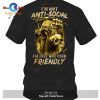 I’m not An.ti-Social, I’m just not user friendly T-Shirt Hoodie Sweatshirt – 4351