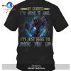Of course I’m goinf to he.ll, I’m just here to pick you up T-Shirt Hoodie Sweatshirt – CN31