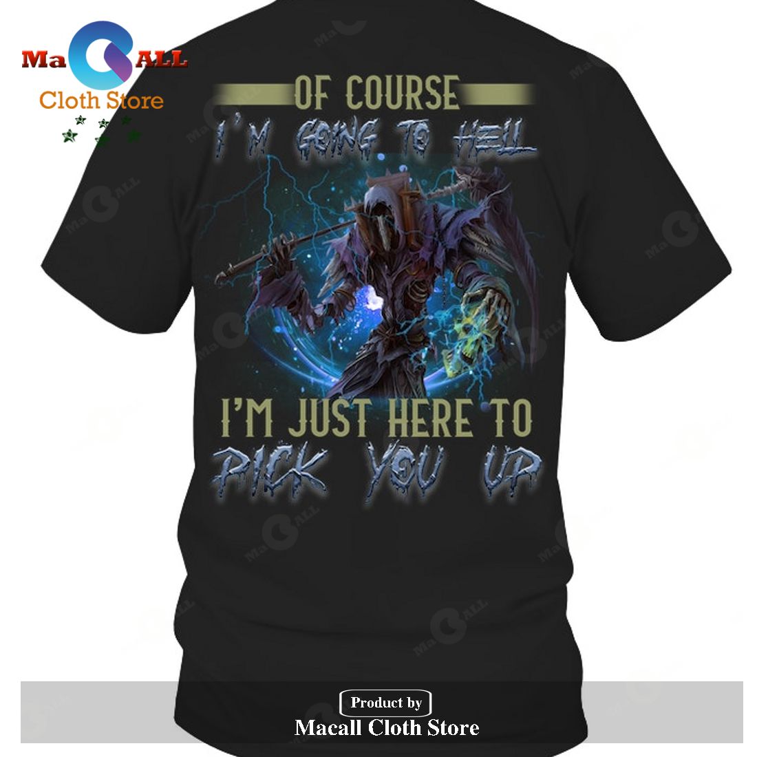Of course I'm goinf to he.ll, I'm just here to pick you up T-Shirt Hoodie Sweatshirt Of course I'm goinf to he.ll, I'm just here to pick you up T-Shirt Hoodie Sweatshirt