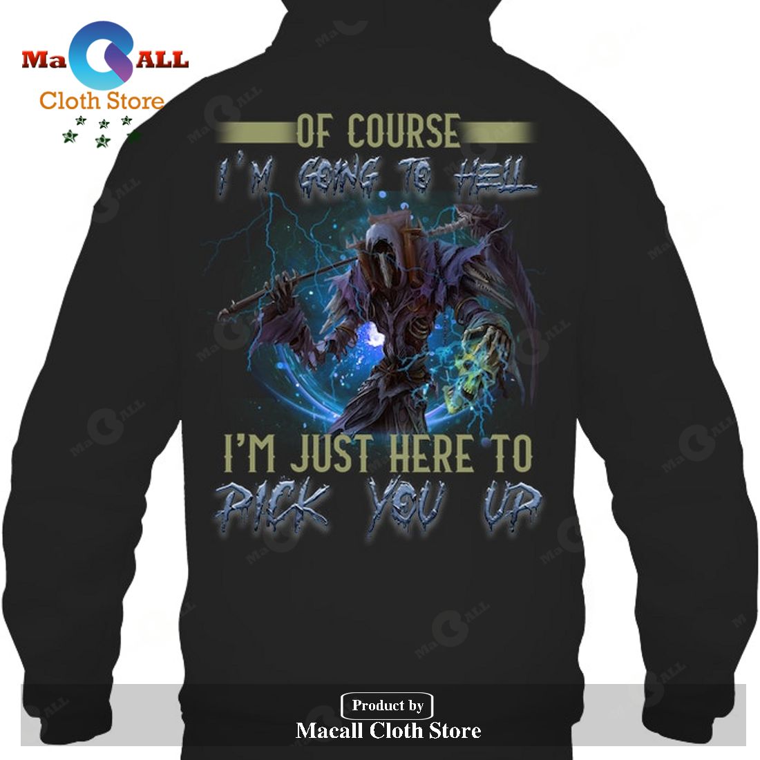 Of course I'm goinf to he.ll, I'm just here to pick you up T-Shirt Hoodie Sweatshirt Of course I'm goinf to he.ll, I'm just here to pick you up T-Shirt Hoodie Sweatshirt