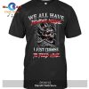 You my friend should have been swallowed T-Shirt Hoodie Sweatshirt