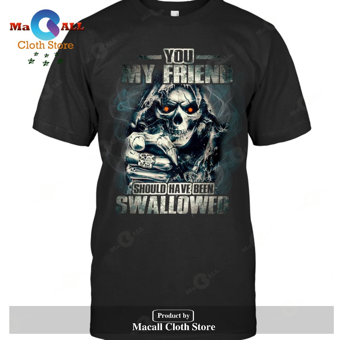 You, my friend should have been swallowed T-Shirt Hoodie Sweatshirt - EN01 You, my friend should have been swallowed T-Shirt Hoodie Sweatshirt - EN01