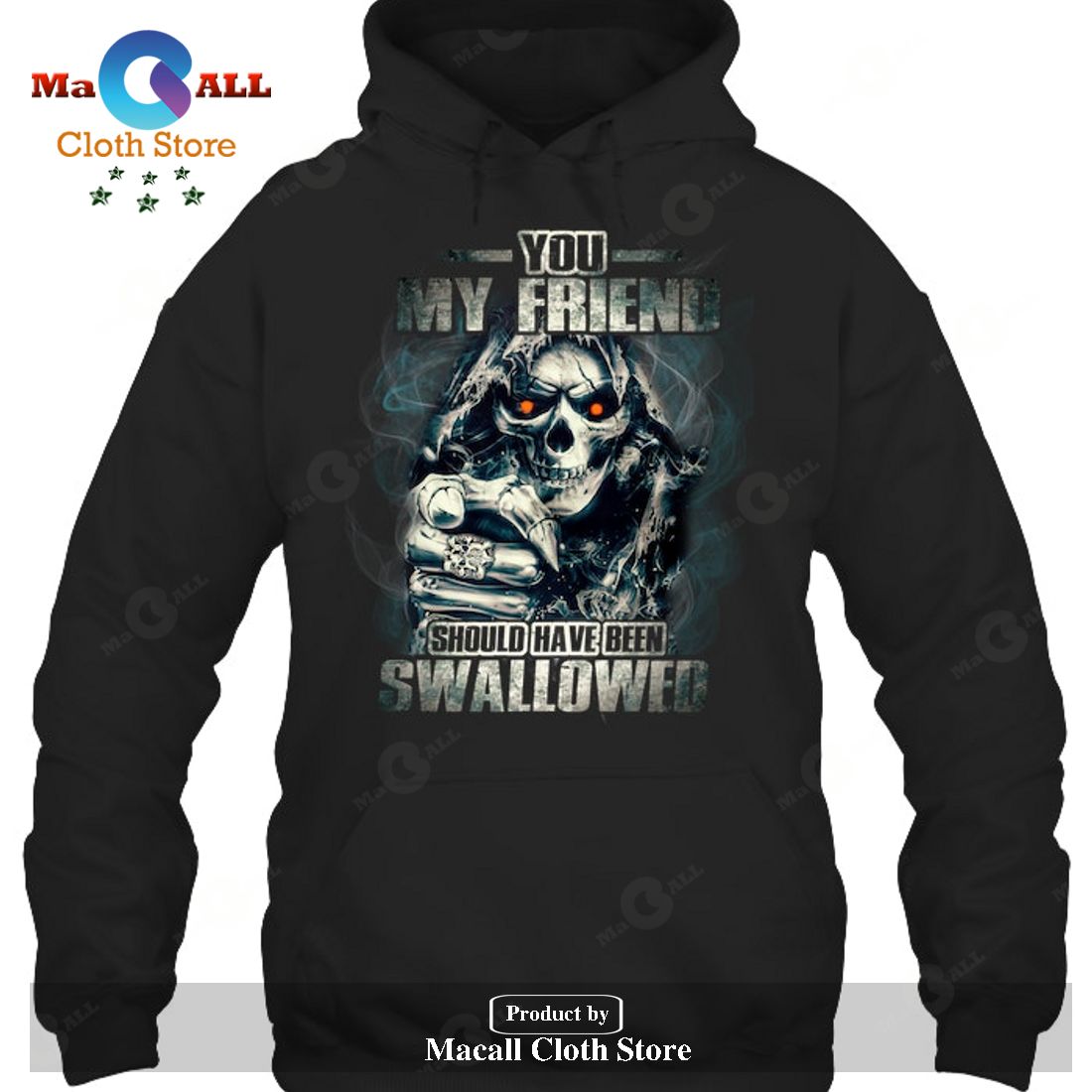 You, my friend should have been swallowed T-Shirt Hoodie Sweatshirt - EN01 You, my friend should have been swallowed T-Shirt Hoodie Sweatshirt - EN01