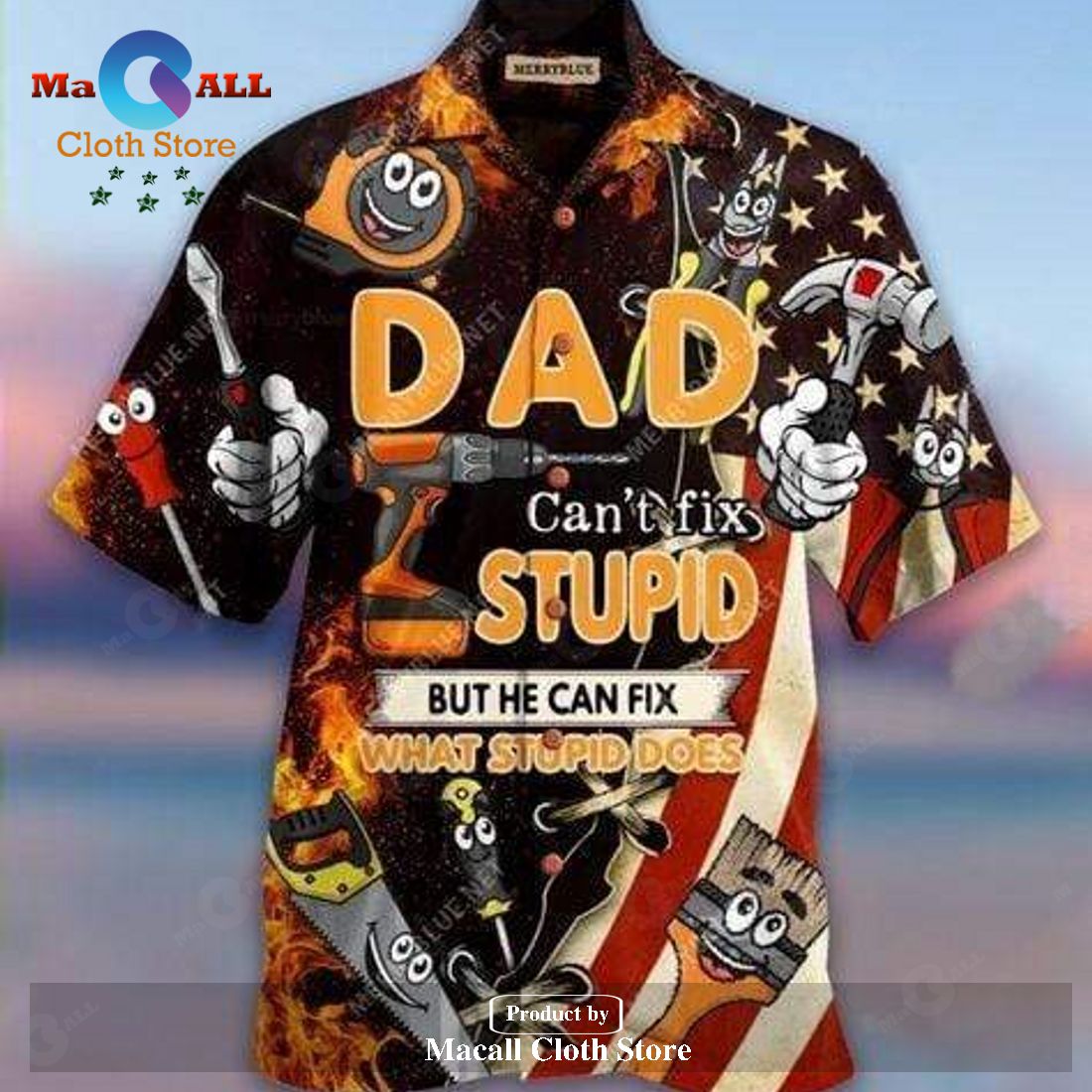 Gifury Father Day's Hawaii Shirt Gift For Father Dad Can't Fix Stupid Gifury Father Day's Hawaii Shirt Gift For Father Dad Can't Fix Stupid