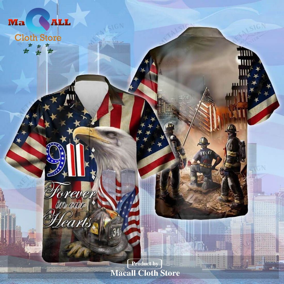 Gifury Patriot Day Hawaiian Shirt 09-11 Forever In Our Hearts Firefigh Gifury Patriot Day Hawaiian Shirt 09-11 Forever In Our Hearts Firefigh