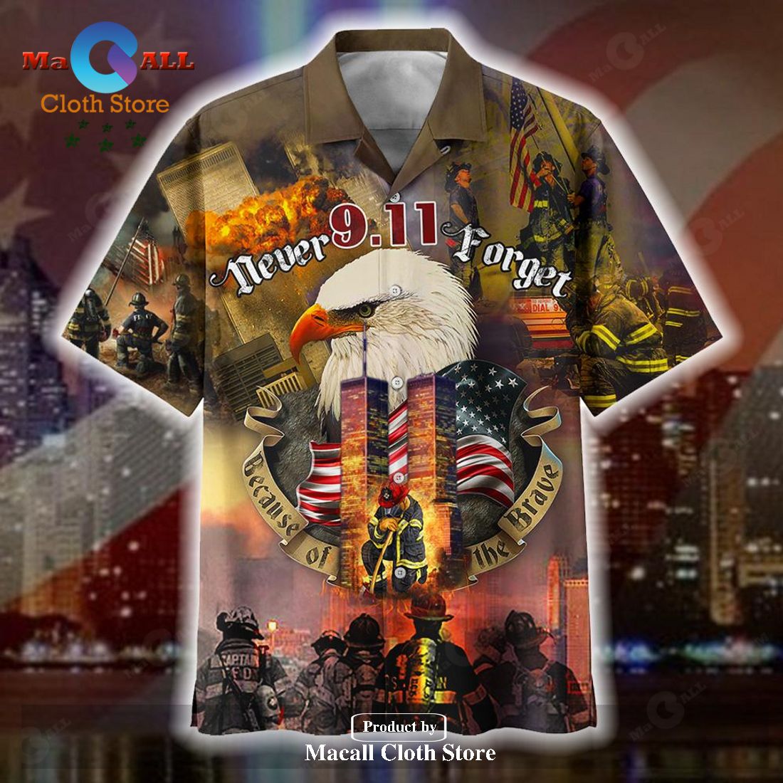 Gifury Patriot Day Hawaiian Shirt 9.11 Never Forget Because Of The Bra Hawaiian Shirt Gifury Patriot Day Hawaiian Shirt 9.11 Never Forget Because Of The Bra Hawaiian Shirt