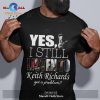 Yes I still listen to Judas Priest got a problem Unisex Classic T-Shirt Hoodie Sweatshirt