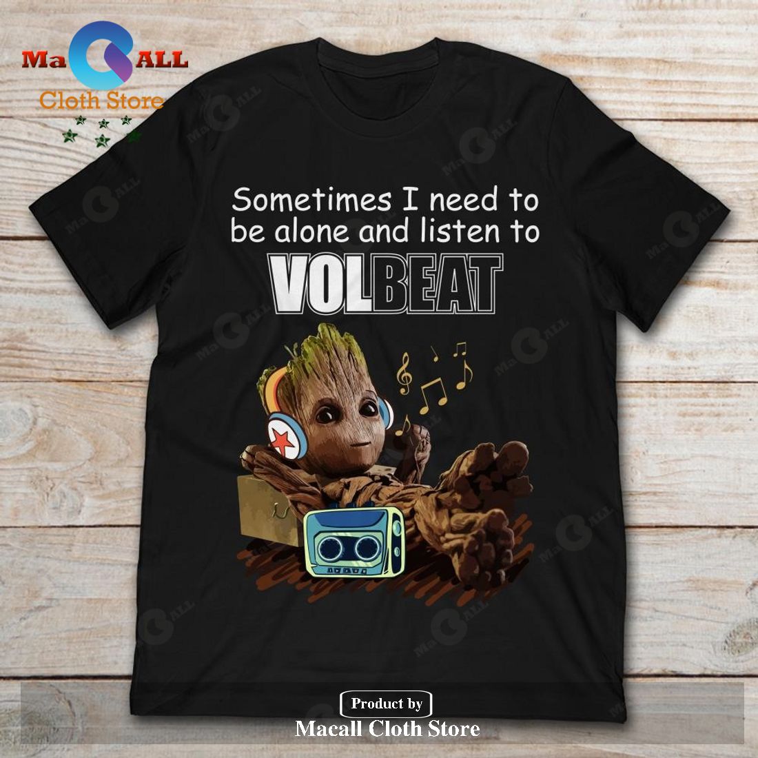 Baby Groot Sometimes I Need To Be Alone And Listen To Volbeat Unisex Classic T-Shirt Hoodie Sweatshirt
