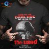 Come To The Dark Side We Listen To The Who Unisex Classic T-Shirt Hoodie Sweatshirt