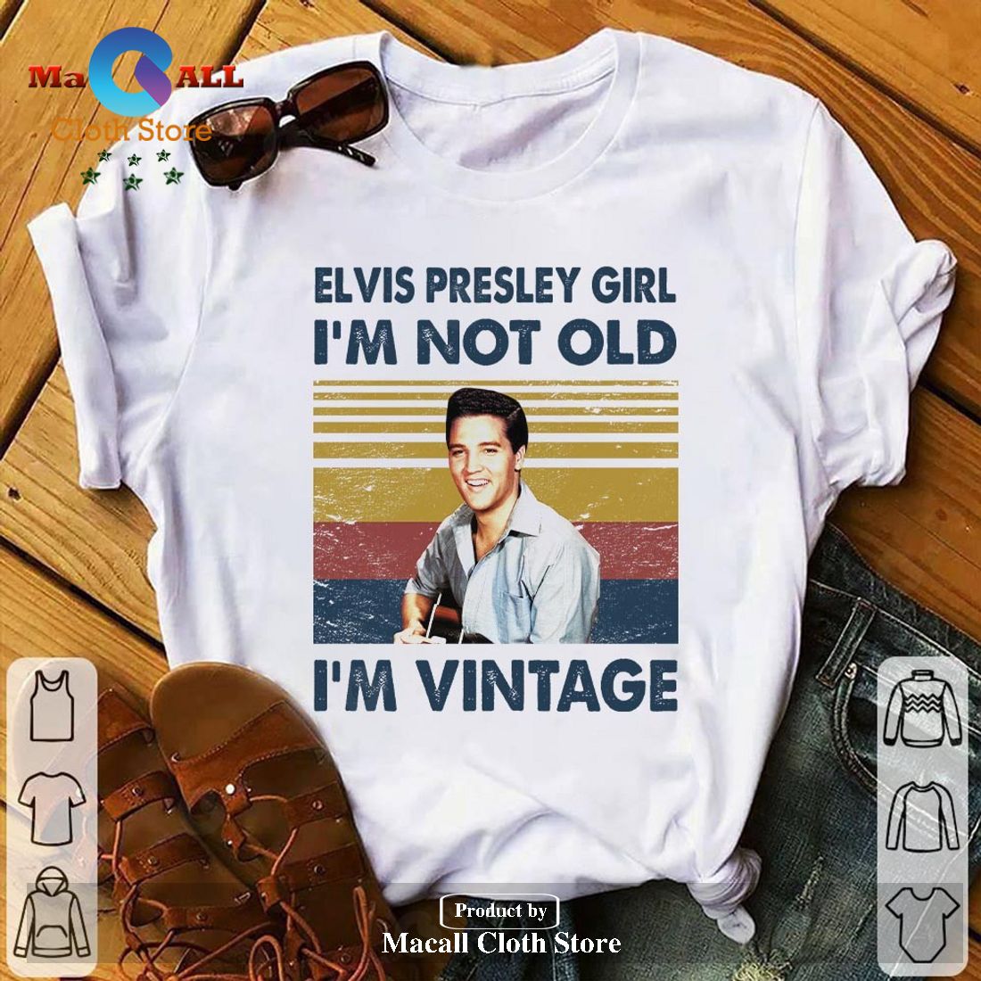 Elvis Presley Girl I’m Not Old I’m Vintage Unisex Classic T-Shirt Hoodie Sweatshirt
