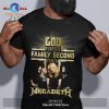 God First Family Second Then Maroon 5 Unisex Classic T-Shirt Hoodie Sweatshirt