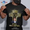 God First Family Second Then Paul McCartney Unisex Classic T-Shirt Hoodie Sweatshirt