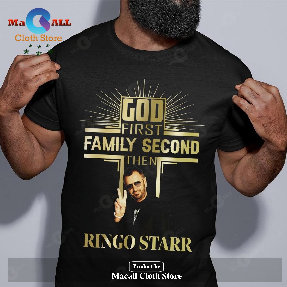 God First Family Second Then Ringo Starr Unisex Classic T-Shirt Hoodie Sweatshirt God First Family Second Then Ringo Starr Unisex Classic T-Shirt Hoodie Sweatshirt