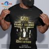 God First Family Second Then Sodom Unisex Classic T-Shirt Hoodie Sweatshirt