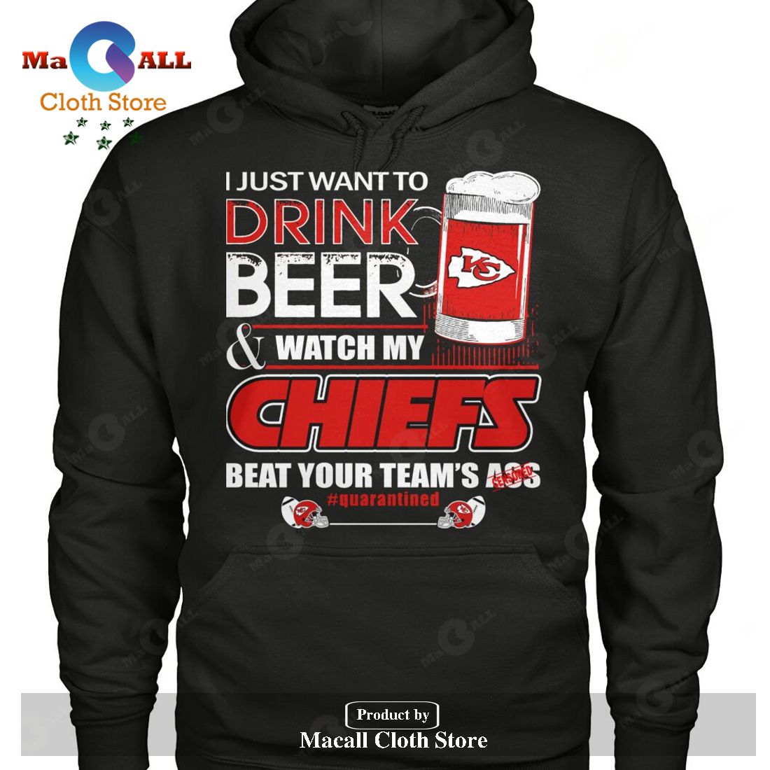 I Just Want To Drink Beer - Watch My Chiefs Beat Your Team's Ass-Unisex T-Shirt I Just Want To Drink Beer - Watch My Chiefs Beat Your Team's Ass-Unisex T-Shirt
