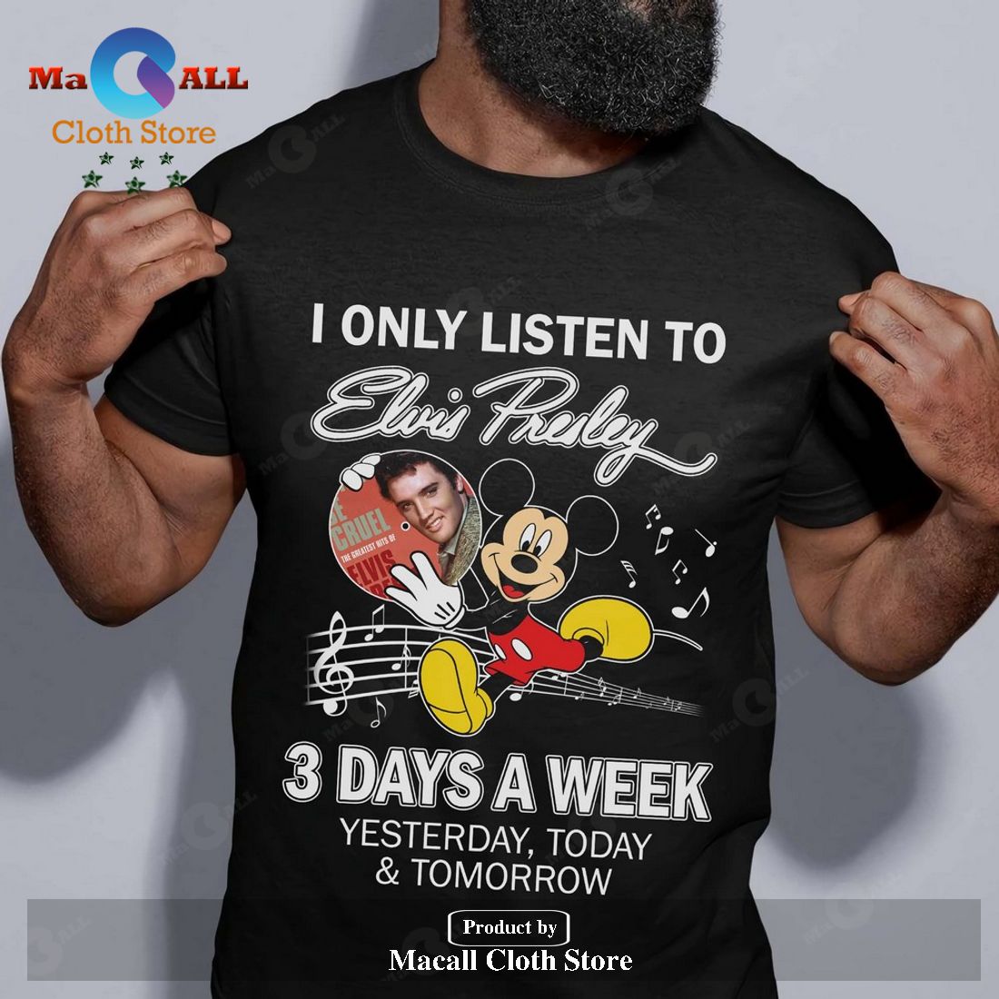 I only listen to Elvis Presley 3 days a week yesterday, today and tomorrow Unisex Classic T-Shirt Hoodie Sweatshirt