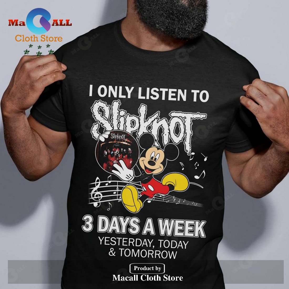 I only listen to Slipknot 3 days a week yesterday, today and tomorrow Unisex Classic T-Shirt Hoodie Sweatshirt