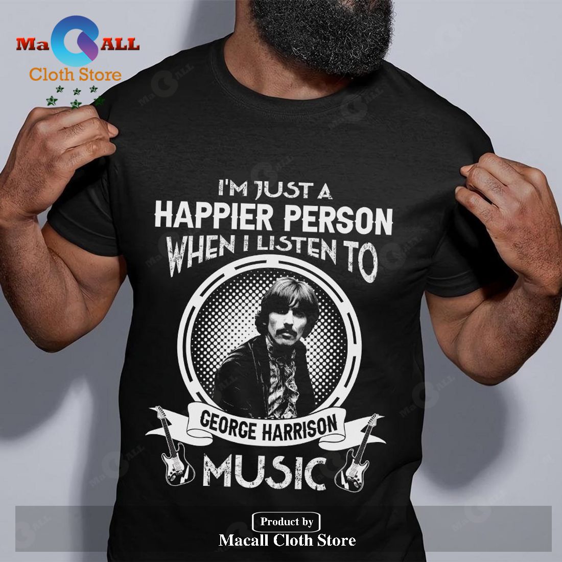 I’m just a happier person when i listen to George Harrison Unisex Classic T-Shirt Hoodie Sweatshirt