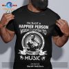 I’m just a happier person when i listen to Paul McCartney Unisex Classic T-Shirt Hoodie Sweatshirt