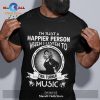 I’m just a happier person when i listen to Ringo Starr Unisex Classic T-Shirt Hoodie Sweatshirt