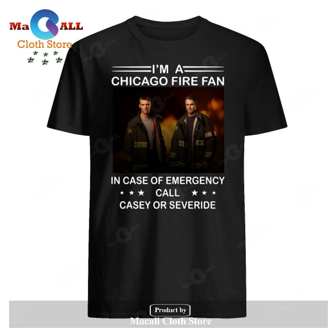 Im A Chicago Fire Fan In Case Of Emergency Call Casey Or Severide Unisex Classic T-Shirt Hoodie Sweatshirt Im A Chicago Fire Fan In Case Of Emergency Call Casey Or Severide Unisex Classic T-Shirt Hoodie Sweatshirt