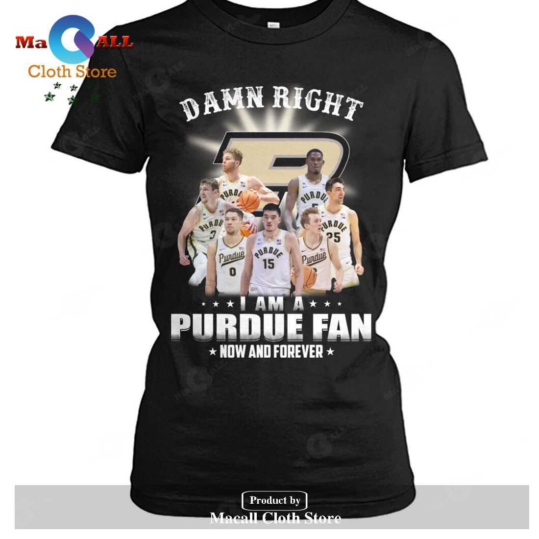 Damn Right – I Am An Purdue Boilermakers Fan Now And Forever-Unisex T-Shirt Hoodie Sweatshirt