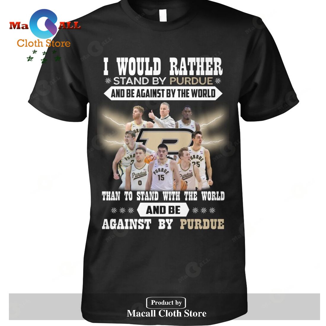 I Would Rather Stand By Purdue Boilermakers And Be Against By The Purdue Boilermakers-Unisex T-Shirt Hoodie Sweatshirt I Would Rather Stand By Purdue Boilermakers And Be Against By The Purdue Boilermakers-Unisex T-Shirt Hoodie Sweatshirt