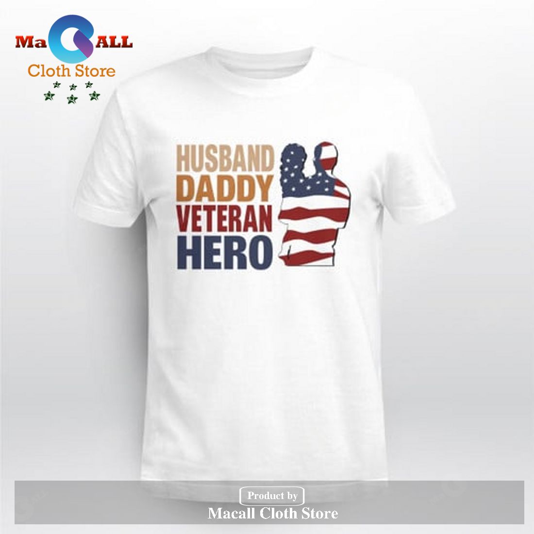 Husband Daddy Veteran Hero T-Shirt Husband Daddy Veteran Hero T-Shirt