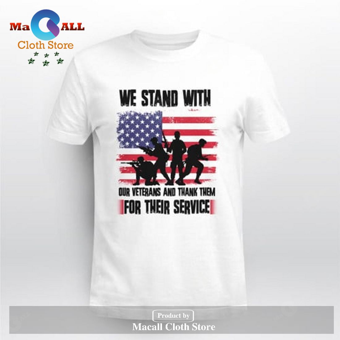 We Stand With Our Veterans And Thank Them For Their Service T-Shirt