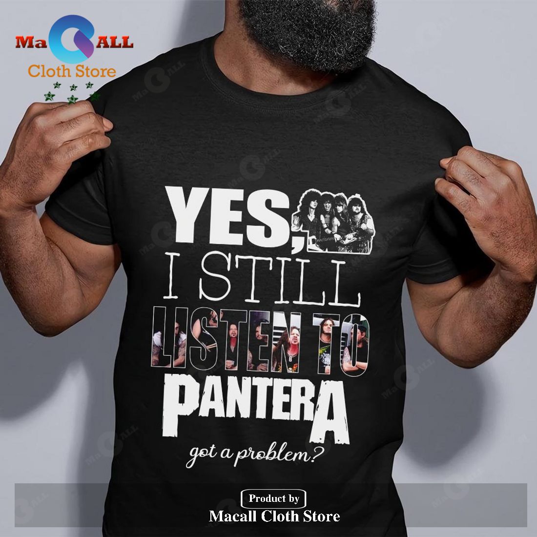 Yes I still listen to Pantera got a problem Unisex Classic T-Shirt Hoodie Sweatshirt