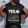 Yes I still listen to Ramones got a problem Unisex Classic T-Shirt Hoodie Sweatshirt