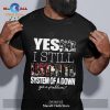 Yes I still listen to The Cure got a problem Unisex Classic T-Shirt Hoodie Sweatshirt