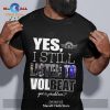 Yes I still listen to Whitesnake got a problem Unisex Classic T-Shirt Hoodie Sweatshirt