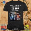 Yes, I Am Old But I Saw Tina Turner On Stage Unisex Classic T-Shirt Hoodie Sweatshirt