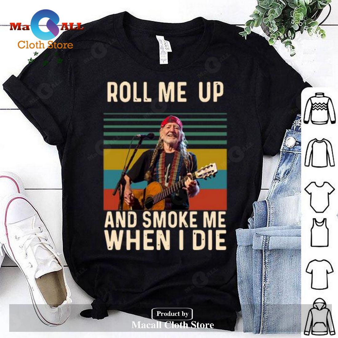 Willie Nelson Roll Me Up And Smoke Me When I Die Unisex Classic T-Shirt Hoodie Sweatshirt